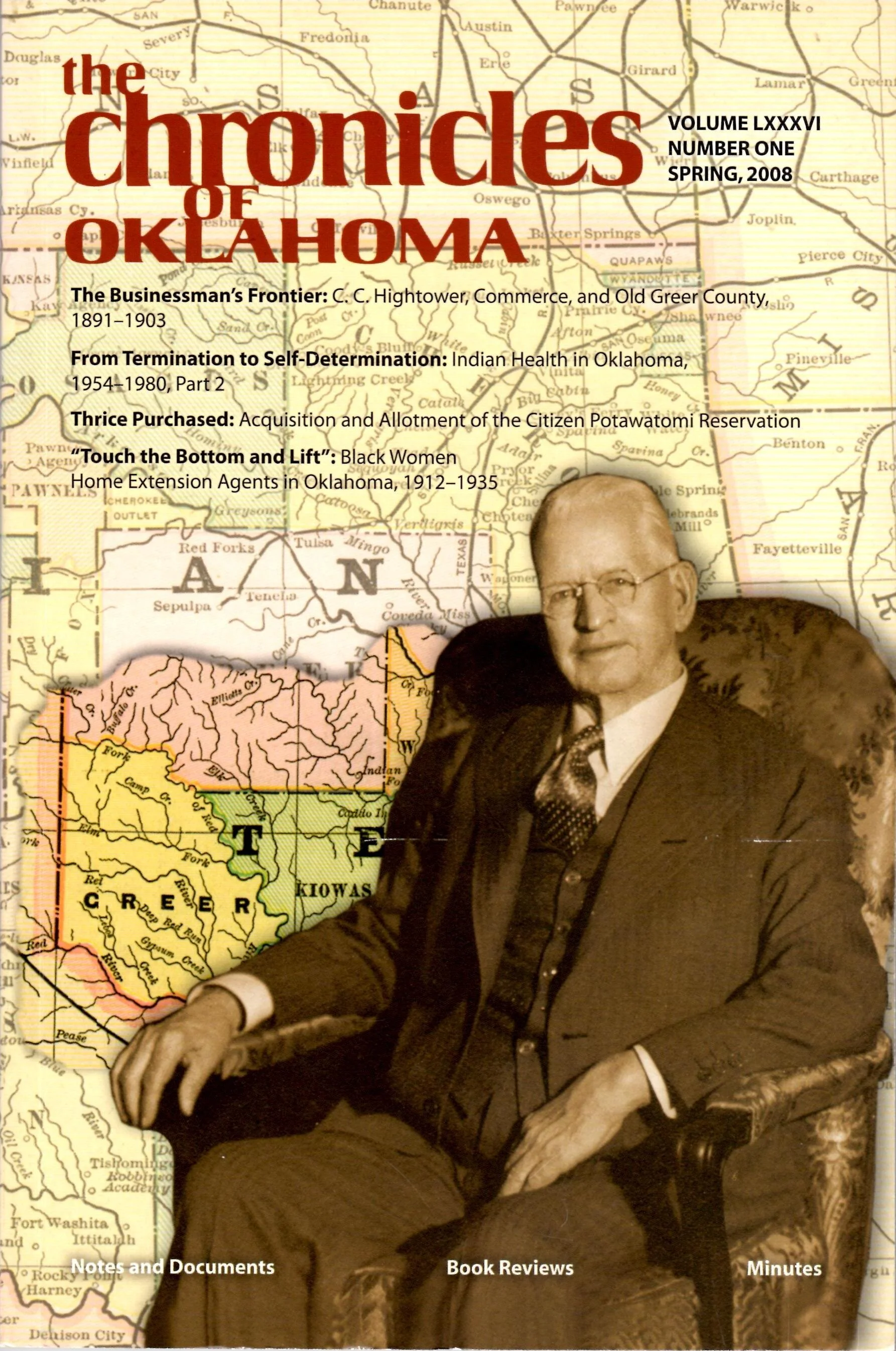 Cover of The Chronicles of Oklahoma, Spring 2008 (Vol. LXXXVI, No. 1), featuring a portrait of an older man seated in a chair against a historical Oklahoma map, for the article The Businessman's Frontier: C.C. Hightower, Commerce, and Old Greer County, 1891–1903