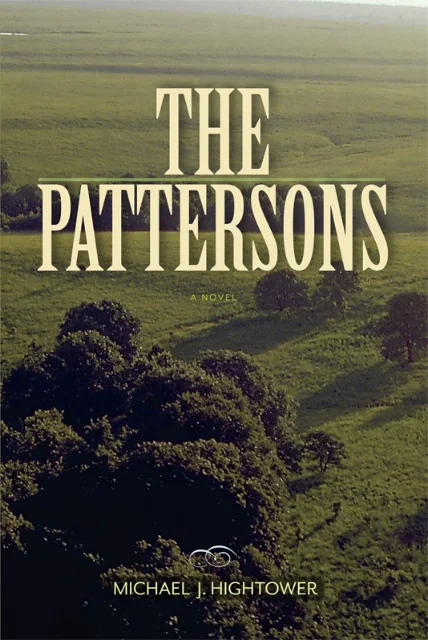 Book cover of The Pattersons: A Novel by Michael J. Hightower, featuring an aerial photograph of rolling green Oklahoma plains with scattered trees
